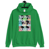 Trust Me...I Am A Queen! Unisex Hoodie